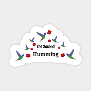 The Second Humming, Cheeky Hummingbird Pun Magnet