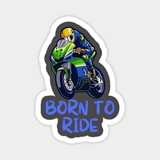 Born To Ride Magnet