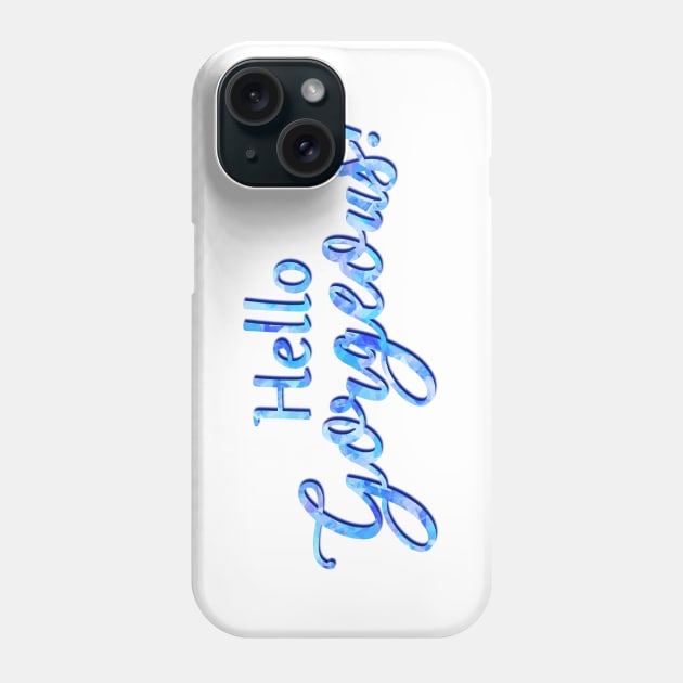 Hello Gorgeous! Phone Case by Eiskafe