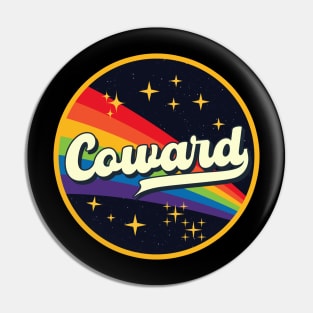 Coward // Rainbow In Space Vintage Style Pin