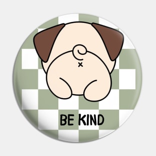 Be kind pug Pin