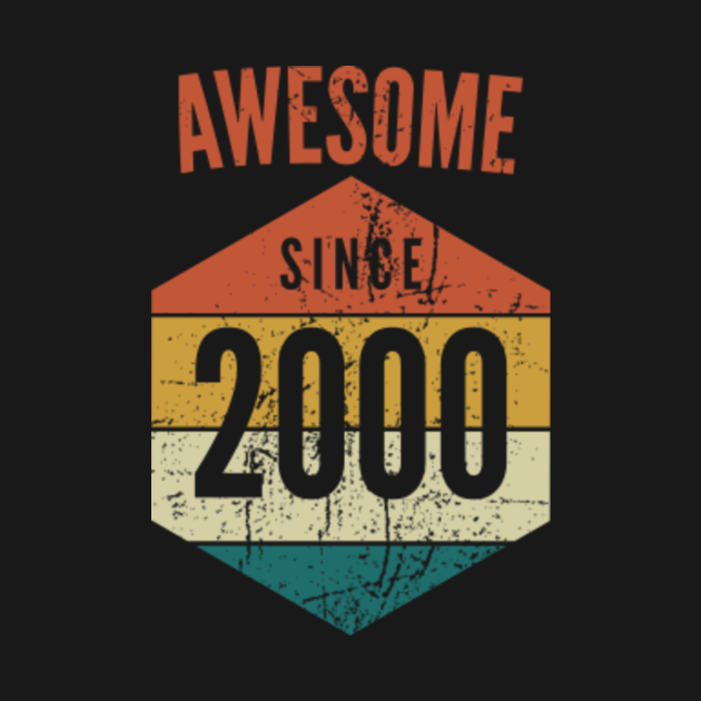cool retro born in 2000, awesome since 2000 - 2000 - T-Shirt | TeePublic