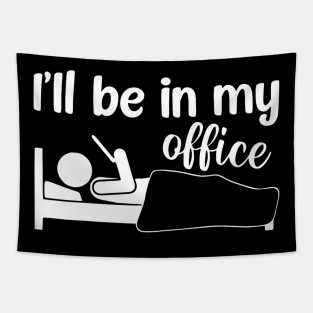 I'll be in my Office Tapestry