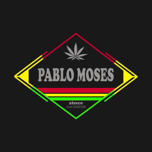 Pablo Moses T-Shirt