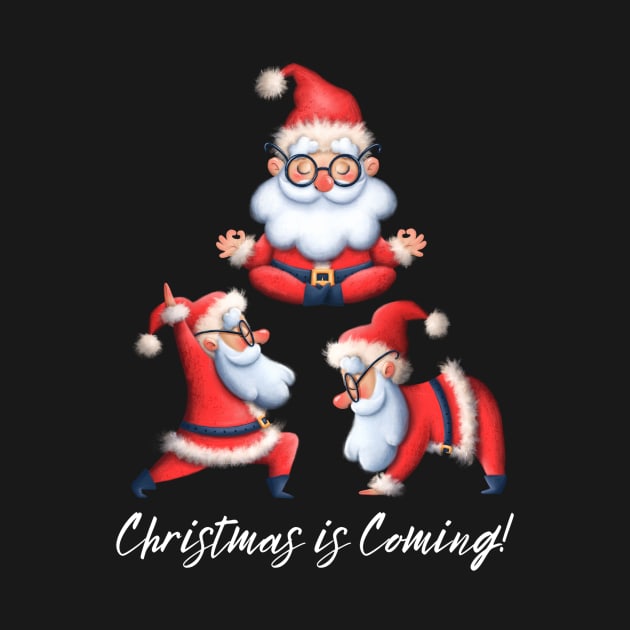 Yoga Santa Christmas Is Coming by missdebi27