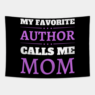 My Favorite Author Calls Me Mom Tapestry