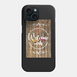 Welcome-ish Phone Case