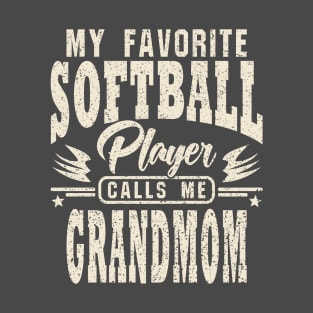 Grandmom My Favorite Softball Player Calls Me T-Shirt