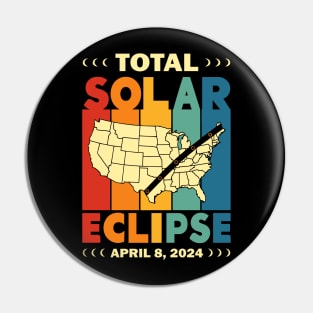 Totla Solar Eclipse 2024 America Path of Totality Spring 4.08.24 Total Solar Eclipse 2024 Pin