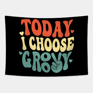 Stay Groovy - Today I Choose Groovy 70's Design Tapestry