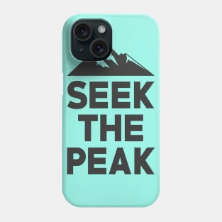 Seek The Peak Phone Case