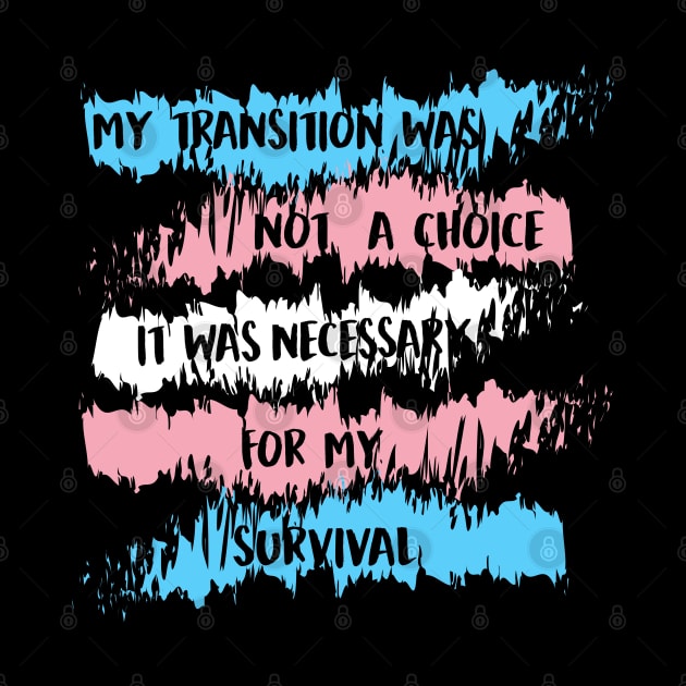 my transition was not a choice (trans) by remerasnerds