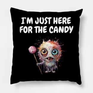 I'm just here for the candy Pillow
