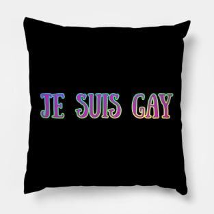 Je Suis Gay Pillow