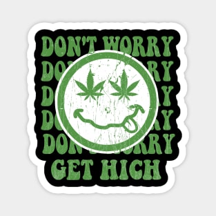 Dont' Worry Get High - Marijuana Cute - Vintage Magnet