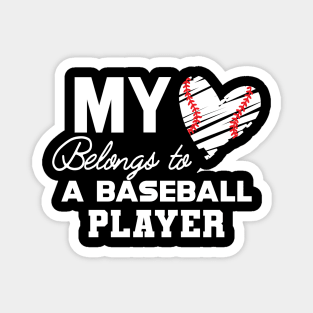 Baseball Mom - My heart belongs to a baseball player Magnet