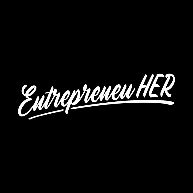 Entrepreneu HER by Locind