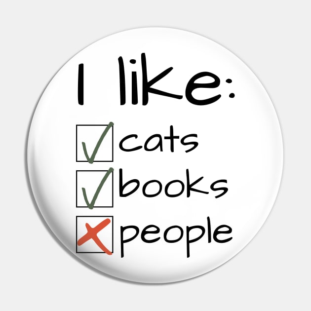 I Like Cats Books Not People Funny Gift Book Lover Pin by A.P.