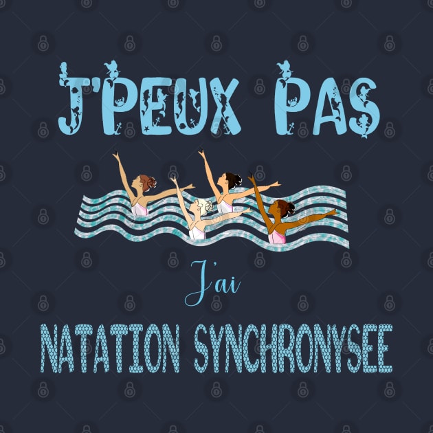 j'peux pas j'ai natation synchronisée by ChezALi