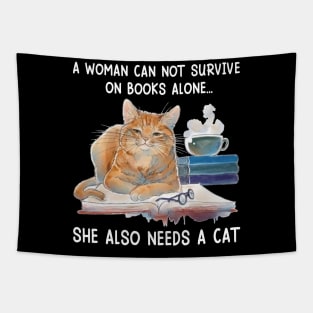 A Woman Cannot Survive On Books Alone She Also Needs A Cat Tapestry