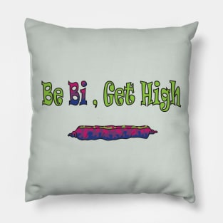 Be Bi, Get High Pillow