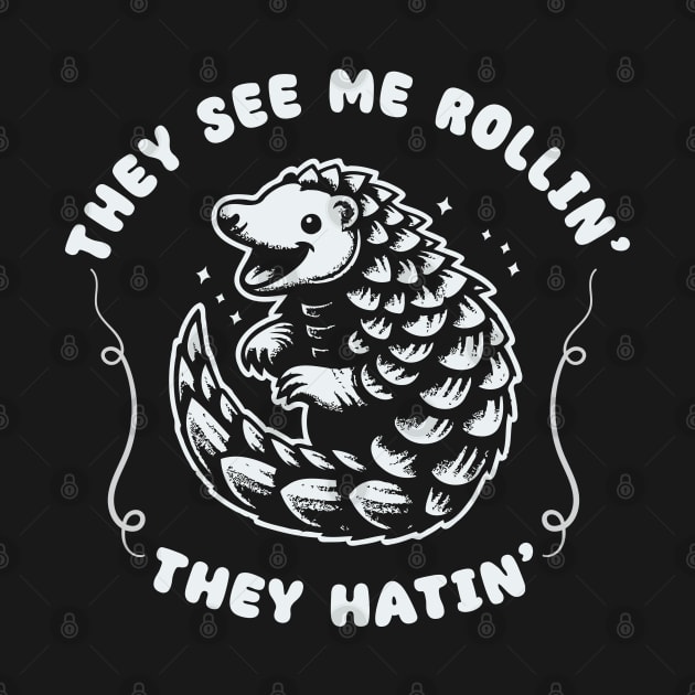 They See Me Rollin' // Cute Pangolin by Trendsdk