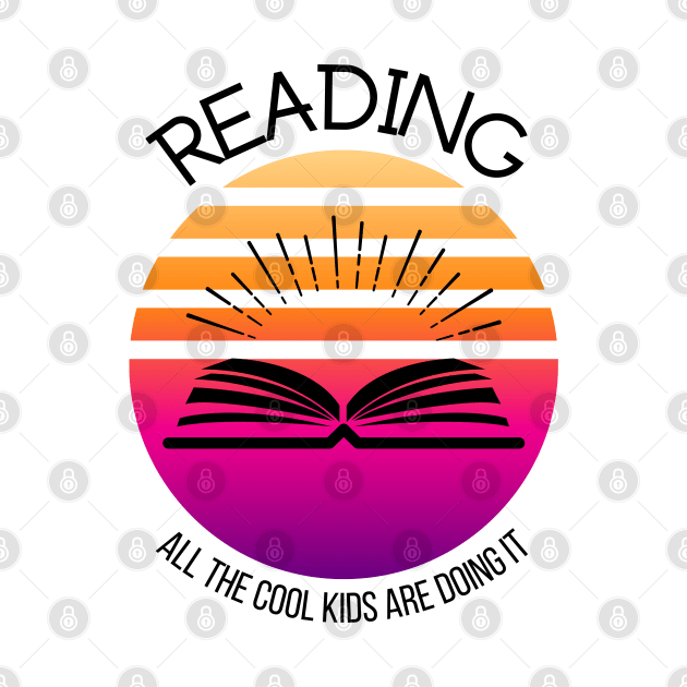 Reading - All the Cool Kids are Doing It by Erin Decker Creative