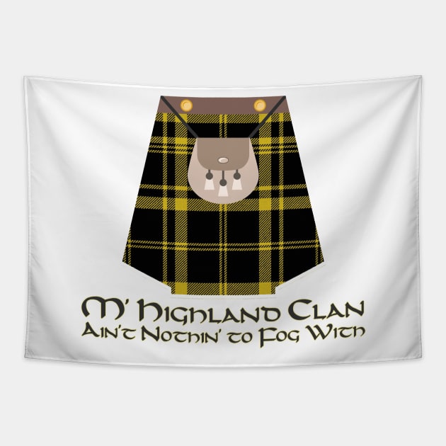 Highland Clan Ain't Nothin' to Fog With Scottish Tartan Tapestry by Grassroots Green