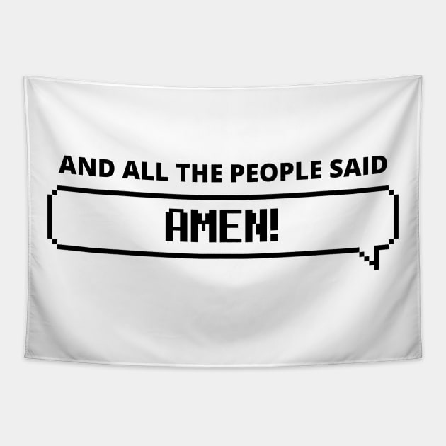 And all the people said Amen! Tapestry by Eternity Seekers