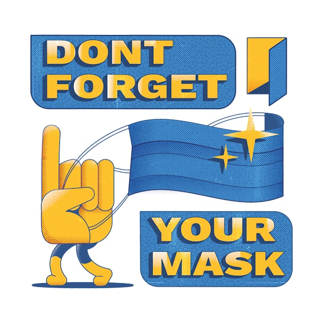 Don't Forget Your Mask by Alon Braier