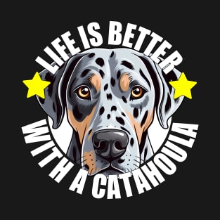 Catahoula Leopard Dog Life is Better With A Dog Happy Puppy T-Shirt