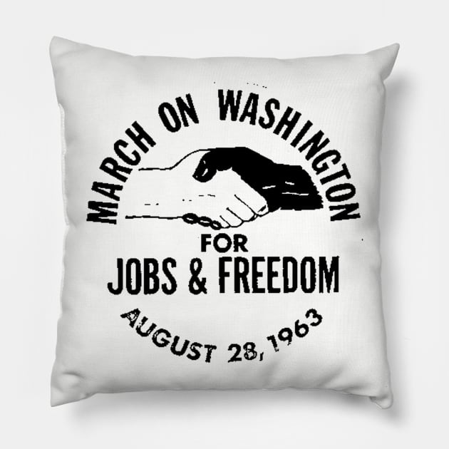 The March on Washington for Jobs and Freedom Pillow by truthtopower