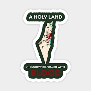 No Blood in the Holy Land (White Text) Magnet