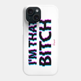 I'm that b*tch from Drag Race Phone Case