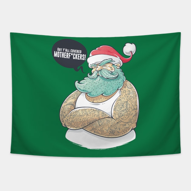 Christmas Thug Santa - Got y'all Covered ! Tapestry by Scipio