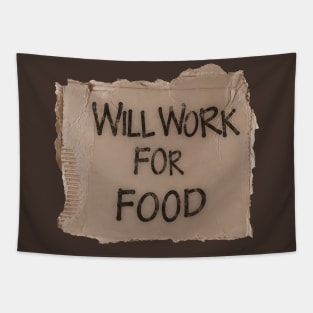 Will Work For Food - Cardboard Tapestry