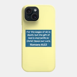 Bible Verse Romans 6:23 Phone Case