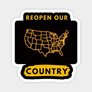 Reopen our country Magnet