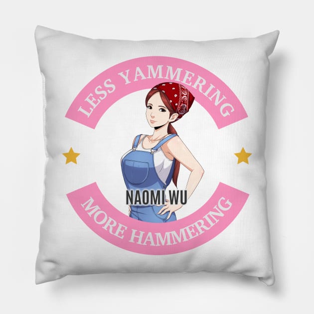 Naomi Wu Logo- Less Yammering, More Hammering Pillow by Naomi Wu's Shenzhen Store