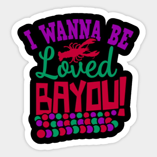 Funny Mardi Gras Crawfish Crayfish And Beads I Wanna Be Loved