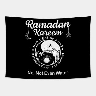 Ramadan kareem No Not Even Water Tapestry