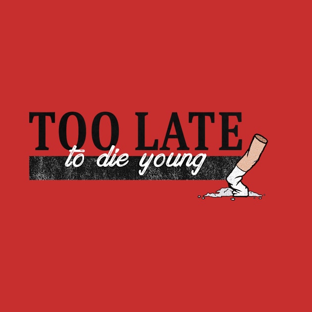 Too late to die young by TEPIN_ADN