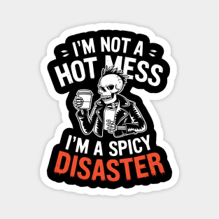 Not a Hot Mess Skeleton Magnet