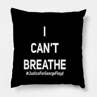 I Can't Breathe Pillow