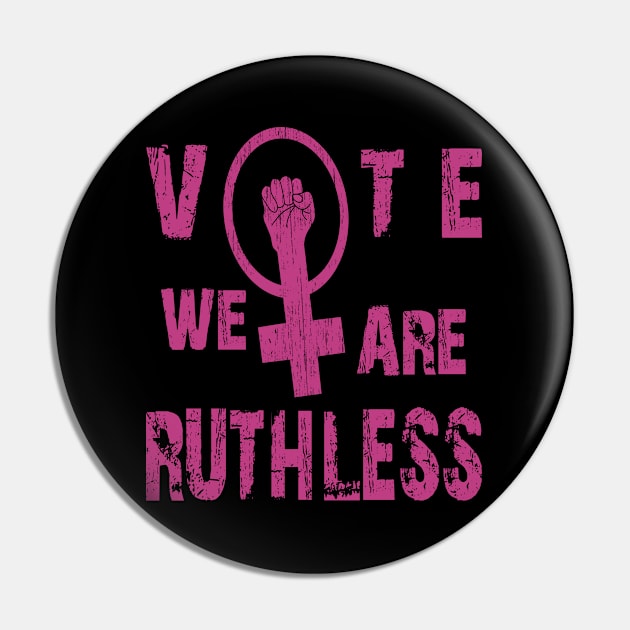 Vote We're Ruthless Pin by SILVER01