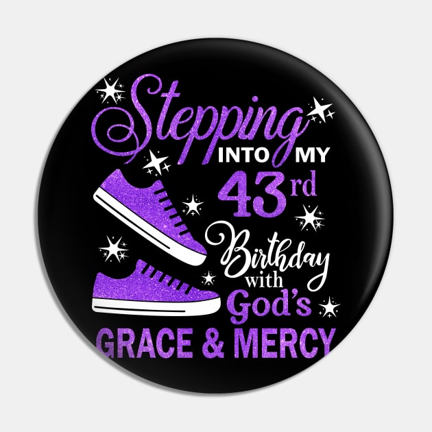 Stepping Into My 43rd Birthday With God's Grace & Mercy Bday Pin by MaxACarter