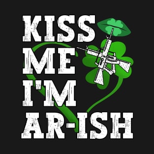 Kiss Me I'm AR-ish  - Embrace the Augmented Luck! T-Shirt