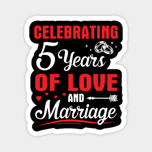 Celebrating 5 Years Of Love And Marriage Happy Husband Wife Papa Nana Uncle Aunt Brother Sister Magnet