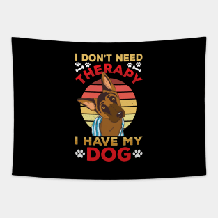 I Don't Need Therapy I Have My Dog Tapestry