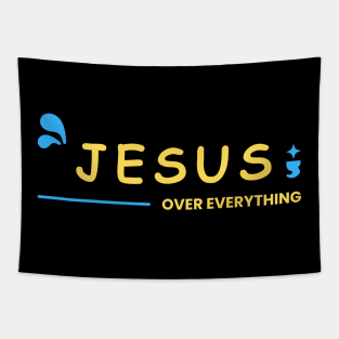 Jesus Over Everything | Christian Tapestry